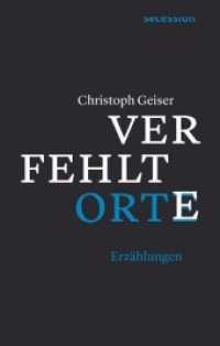 Verfehlte Orte : Erzählungen （2019. 240 S. 211 x 140 mm）