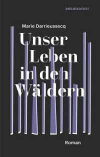 Unser Leben in den Wäldern : Roman （2019. 110 S. 210 x 130 mm）