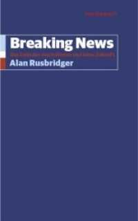 Breaking News : Das Ende des Journalismus und seine Zukunft （2021. 600 S. 20.8 cm）