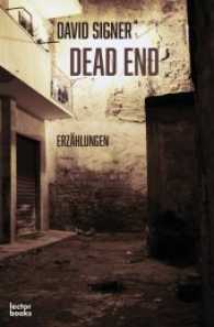 Dead End : Erzählungen （1. Auflage. 2017. 292 S. 18 cm）