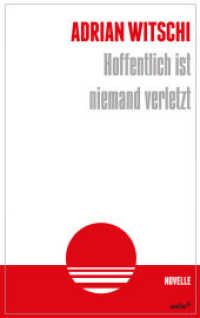 Hoffentlich ist niemand verletzt （1., 1. Auflage. 2015. 128 S. 19 cm）