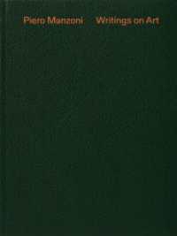 Piero Manzoni: Writings on Art （2019. 268 S. 22.0 cm）