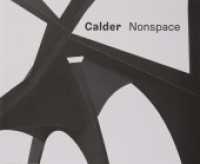 Calder: Nonspace （2019. 88 S. 26.6 x 32.5 cm）
