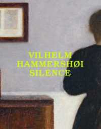 Vilhelm Hammershøi: Silence (Contemporary Masters) （2024. 106 S. 25.5 cm）