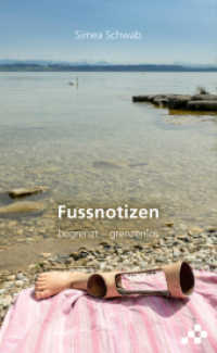 Fussnotizen : begrenzt - grenzenlos （2022. 224 S. 38 SW-Fotos. 20.5 cm）