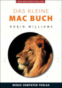 Das Kleine Mac Buch : Lion-Ediiton (Mac OS 10.7) （2012. 224 S. m. Abb. 24 cm）