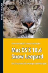 Mac OS X 10.6 Snow Leopard : Das Praxisbuch für Einsteiger und Umsteiger (Midas Computer) （2009. 800 S. m. zahlr. Abb. 24 cm）