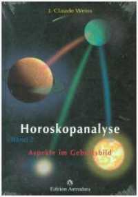 Horoskopanalyse. Bd.2 Aspekte im Geburtsbild （2008. 399 S. 24,5 cm）