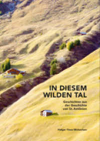 In diesem wilden Tal : Geschichten aus der Geschichte von St. Antönien （2022. 184 S. 215 mm）