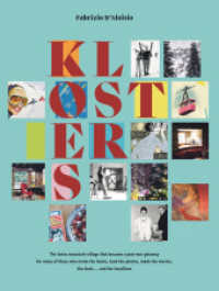 KLOSTERS : The Swiss mountain village that became a post-war getaway for many of those who wrote the books, took the photos, made the movies, the deals ... and the headlines （2022. 400 S. 276 mm）