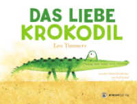 Das liebe Krokodil : Bilderbuch. . (Für unsere Kleinsten) （2022. 30 S. 15 Abb. 18.8 x 25 cm）