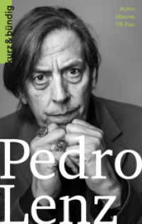 Pedro Lenz : Autor. Maurer, YB-Fan (kurz & b&uuml;ndig Kurzportraits)