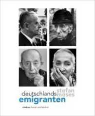 Deutschlands Emigranten （2013. 191 S. m. 150 Fotos. 28.5 cm）