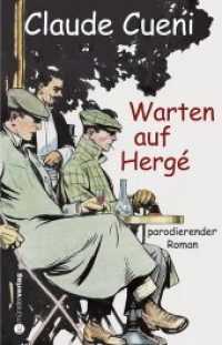 Warten auf Herg&eacute; : parodierender Roman （Aufl. 2018. 192 S. 204 x 138 mm）