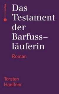 Das Testament der Barfussläuferin : Roman （2019. 332 S. 189 x 125 mm）