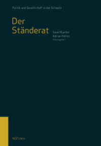 Der Ständerat : Zweite Kammer der Schweiz (Politik und Gesellschaft in der Schweiz 11) （2020. 297 S. Tabellen und Abbildungen. 22 cm）