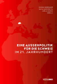Eine Aussenpolitik für die Schweiz im 21. Jahrhundert （2021. 272 S. 10 SW-Abb. 22 cm）