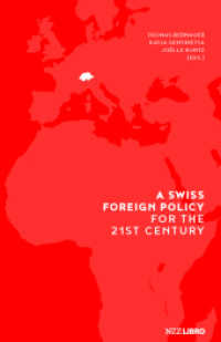 A Swiss Foreign Policy for the 21st Century （2022. 262 S. 10 SW-Zeichn. 22.4 cm）