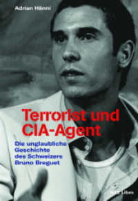 Terrorist und CIA-Agent : Die unglaubliche Geschichte des Schweizers Bruno Breguet （2023. 296 S. 15 SW-Abb. 22.6 cm）