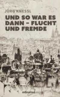 Und so war es dann : Flucht und Fremde （2024. 200 S. 1 Abb.）