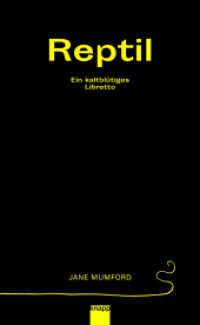 Reptil : Ein kaltblütiges Libretto （2024. 125 S. 19.5 cm）
