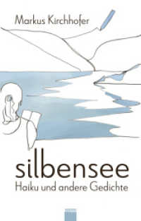 silbensee : Haiku und andere Gedichte （2024. 178 S. 13 Illustrationen von Anna Zinniker. 20 cm）