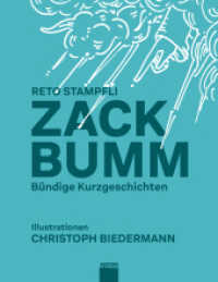 Zack Bumm : Bündige Kurzgeschichten （2024. 128 S. Illustrationen. 17.5 cm）
