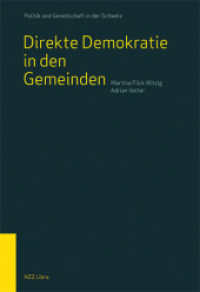 Direkte Demokratie in den Gemeinden (Politik und Gesellschaft in der Schweiz) （2023. 160 S. 90 SW-Abb. 15 x 22 cm）