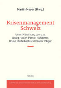 Krisenmanagement Schweiz (Sozialwissenschaftliche Studien des Instituts für Auslandsforschung) （2023. 208 S. 23 SW-Abb. 21 cm）