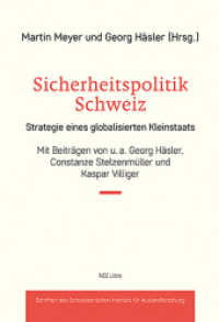 Sicherheitspolitik Schweiz : Strategie eines globalisierten Kleinstaats （2024. 136 S. 21 cm）