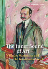 The Inner Sound of Art : Wilhelm Wartmann and the Kunsthaus Z&uuml;rich （2025. 384 S. 72 SW-Abb.）