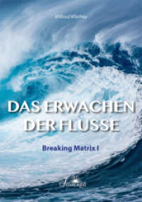Das Erwachen der Flüsse : Breaking Matrix I （2023. 295 S. 21 cm）