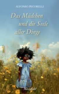 Das Mädchen und die Seele aller Dinge （2025. 160 S. 24 Abb. 19 cm）