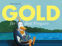 Gold für den Pinguin （2. Aufl. 2004. 40 S. Mit zahlr. bunten Bild. 217 x 296 mm）