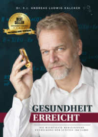 Gesundheit erreicht : die wichtigste medizinische entdeckung der letzten 100 Jahre （2025. 672 S. 24 cm）
