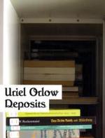 Uriel Orlow: Deposits