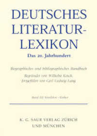 ２０世紀ドイツ文学辞典　第１２巻<br>Deutsches Literatur-Lexikon. Das 20. Jahrhundert / Gorsleben - Grunenberg Bd.12 : Gorsleben - Grunenberg (Deutsches Literatur-Lexikon. Das 20. Jahrhundert Band 12) （2008. XV, 304 S. 24 cm）
