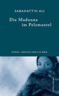 Die Madonna im Pelzmantel : Roman. Nachw. v. Maike Albath （2013. 272 S. 195 mm）
