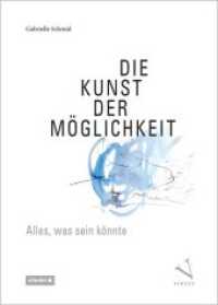 Die Kunst der Möglichkeit : Alles, was sein könnte. Eine Anregung zum Spiel mit der Kreativität (allerArt) （1. Aufl. 2022. 124 S. 23 cm）
