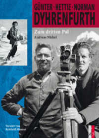 Dyhrenfurth - Zum Dritten Pol : Günter - Hettie - Norman. Vorw. v. Reinhold Messner (Reihe Bergabenteuer) （1. Aufl. 03.2007. 2011. 300 S. 150 Abb. s/w, vierfarbig. 17 x 24 cm）