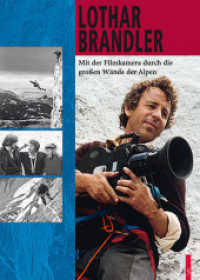Mit der Filmkamera durch die großen Wände der Alpen (Reihe Bergabenteuer) （1. Aufl. 03.2008. 2011. 272 S. 160 Abb. s/w, vierfarbig. 17 x 24 cm）