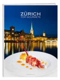 Zürich für Gourmets （2011. 336 S. 500 farbige Abbildungen. 32 cm）