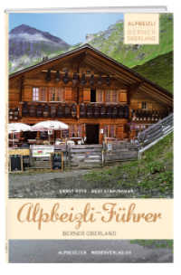 Alpbeizli-Führer Berner Oberland : Einkehren und Genießen. Über 60 Ausflugsziele auf Alpen mit Restaurationsmöglichkeiten im Berner Oberland (Alpbeizli-Führer) （3., überarb. Aufl. 2012. 144 S. m. zahlr. Farbfotos u. 2 farb. &U）