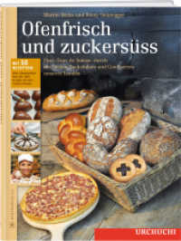 Ofenfrisch und zuckersüß : Eine Tour de Suisse durch die besten Backstuben Confiserien Mit über 50 Rezepten vom Speckkuchen bis zum Grand-Cru-Praliné （2011. 272 S. 30 cm）