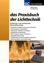 Das Praxisbuch der Lichttechnik : Einführung in die professionelle Bühnenbeleuchtung (Factfinder-Serie) （2. Aufl. 2004. 360 S. m. zahlr. Abb. 21 cm）