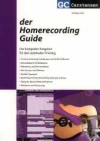 Der Homerecording Guide : Der kompakte Ratgeber für den optimalen Einstieg (Factfinder-Serie) （1., Aufl. 2008. 237 S. 88 Abb. 21 cm）