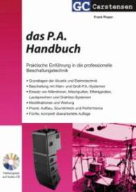 Das P.A. Handbuch : Praktische Einführung in die professionelle Beschallungstechnik. Hörbeispiele auf CD (Factfinder-Serie) （2015. CDLXVII S. 21 cm）