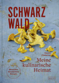 Schwarzwald. Meine kulinarische Heimat : Menschen - Geschichte - Rezepte （2024. 208 S. 130 Abb. 23.5 cm）