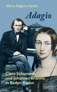 Adagio : Clara Schumann und Johannes Brahms in Baden-Baden (Köpfe 7) （2024. 168 S. 18.5 cm）