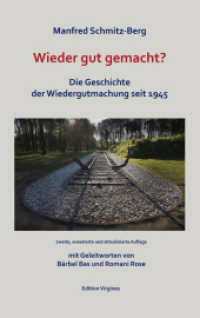 Wieder gut gemacht? : Die Geschichte der Wiedergutmachung seit 1045 （2., erw. Aufl. 2022. 172 S. Zahlreiche Sans von Originaldokumenten. 26）